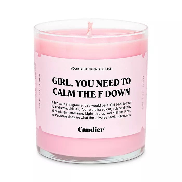 Girl, You Need To Calm The F Down Candle Candles Elenista 